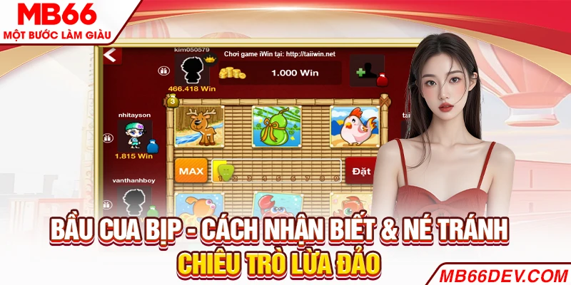 Các hình thức lừa đảo cơ bản trong Bầu Cua bịp