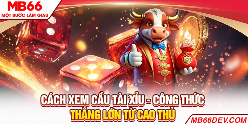 Cách xem cầu tài xỉu