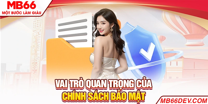 Vai trò quan trọng của chính sách bảo mật