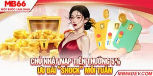 Chủ nhật nạp tiền thưởng 5%