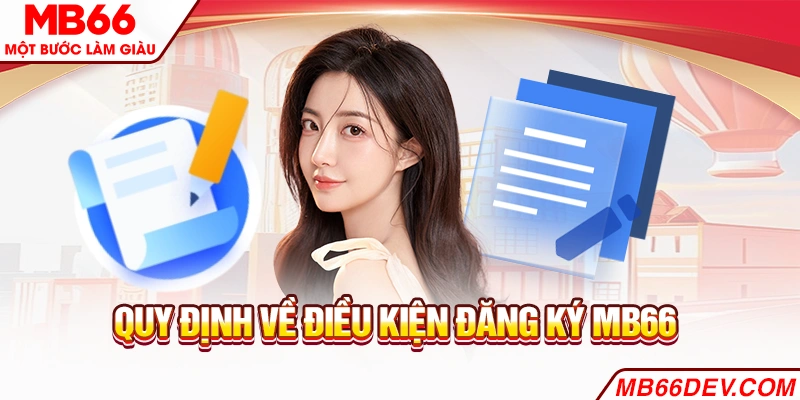Quy định về điều kiện đăng ký MB66
