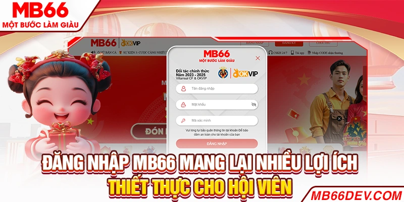 Đăng nhập MB66 mang lại nhiều lợi ích thiết thực cho hội viên