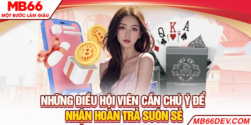 Những điều hội viên cần chú ý để nhận hoàn trả suôn sẻ