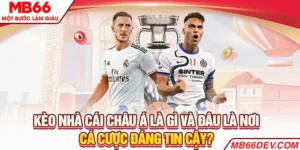 Kèo nhà cái châu Á