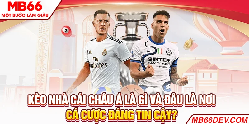 Kèo nhà cái châu Á