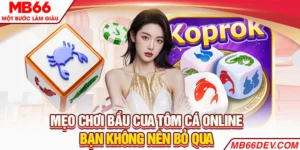 Mẹo chơi Bầu Cua Tôm Cá online