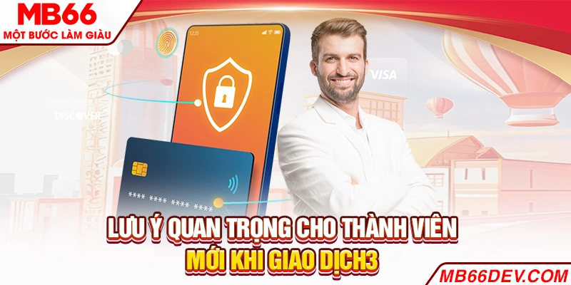 Lưu ý quan trọng cho thành viên mới khi giao dịch