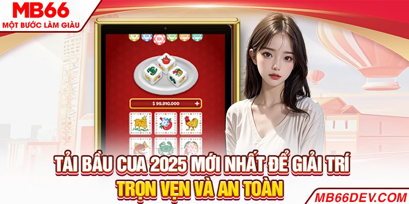 Tải bầu cua 2025